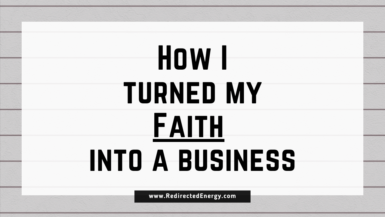 How I Turned My Faith into a Business